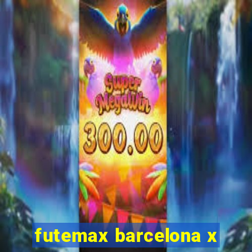 futemax barcelona x